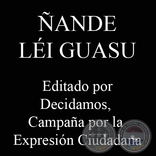 ÑANDE - LÉI GUASU - CONSTITUCIÓN PARAGUAYA EN GUARANÍ