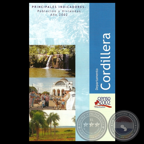 PRINCIPALES INDICADORES: CORDILLERA, POBLACIÓN Y VIVIENDA AÑO 2002
