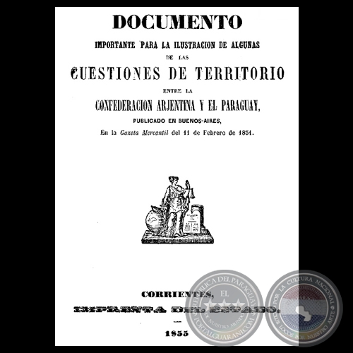CUESTIONES DE TERRITORIO ENTRE LA CONFEDERACIÓN ARGENTINA Y EL PARAGUAY, 1855