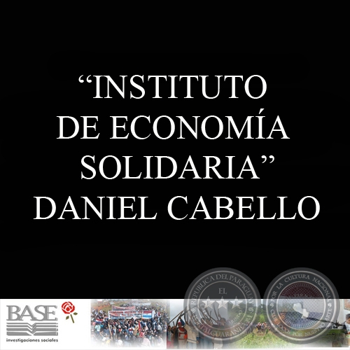 INSTITUTO DE ECONOMA SOLIDARIA (DANIEL CABELLO)