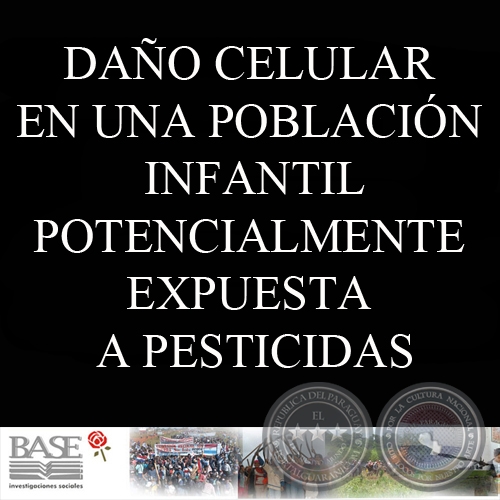 DAÑO CELULAR EN UNA POBLACIÓN INFANTIL POTENCIALMENTE EXPUESTA A PESTICIDAS
