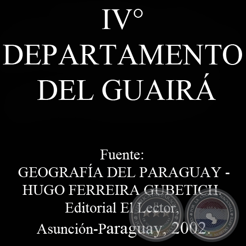 IVº DEPARTAMENTO DEL GUAIRA por HUGO FERREIRA GUBETICH