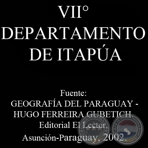 VIIº DEPARTAMENTO DE ITAPÚA por HUGO FERREIRA GUBETICH