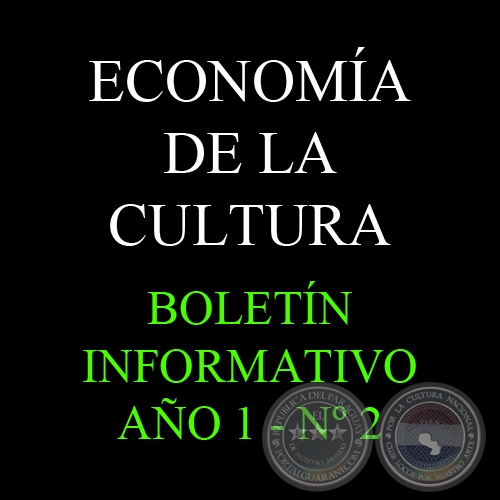 BOLETÍN INFORMATIVO DEL SICPY  - AÑO 1 - Nº 2 - ECONOMÍA DE LA CULTURA