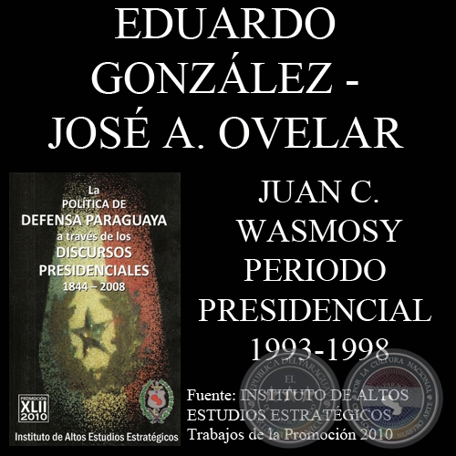 DISCURSOS PRESIDENCIALES - ING. JUAN CARLOS WASMOSY MONTI (1993 -1998)