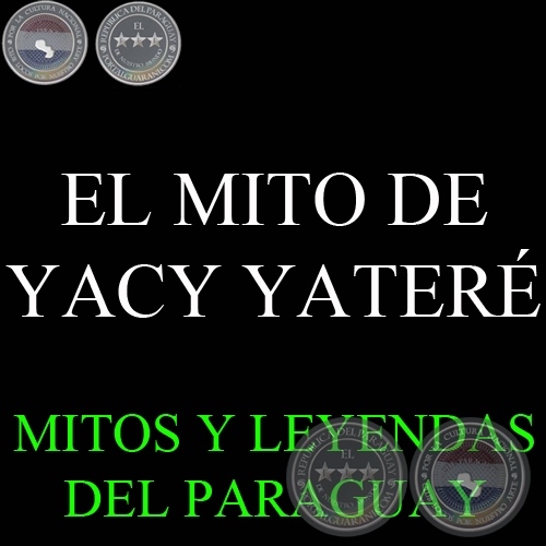 EL MITO DE YACY YATERÉ - Versión: IHSOINDIH
