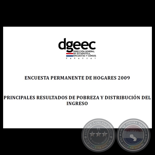 ENCUESTA PERMANENTE DE HOGARES 2009 - PRINCIPALES RESULTADOS DE POBREZA Y DISTRIBUCIÓN DEL INGRESO 