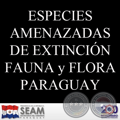 ESPECIES AMENAZADAS DE EXTINCIÓN, 2011 - SECRETARIA DEL AMBIENTE, PARAGUAY