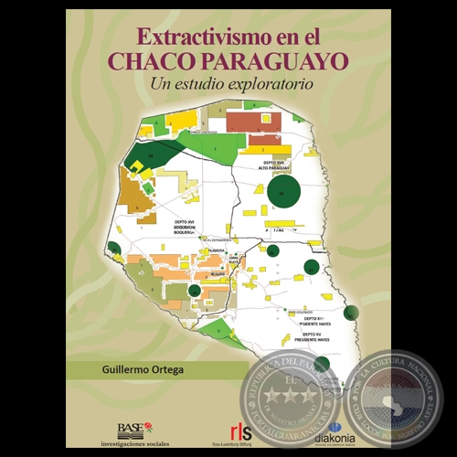 EXTRACTIVISMO EN EL CHACO PARAGUAYO - GUILLERMO ORTEGA