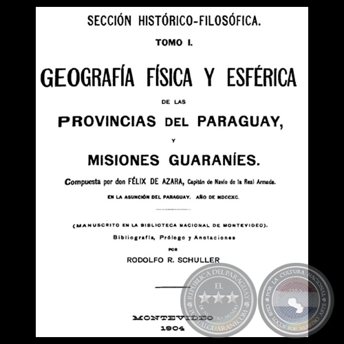 GEOGRAFÍA FÍSICA Y ESFÉRICA DE LAS PROVINCIAS DEL PARAGUAY Y MISIONES GUARANÍES 