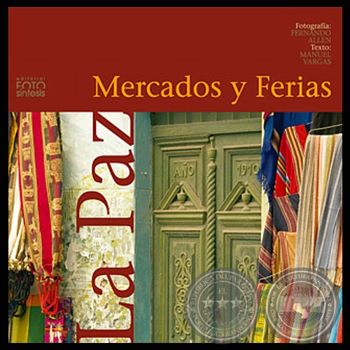 MERCADOS Y FERIAS DE - LA PAZ - BOLIVIA (Fotografías de FERNANDO ALLEN)