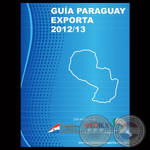 GUÍA PARAGUAY EXPORTA 2012-2013 - REDIEX (RED DE INVERSIONES Y EXPORTACIONES)