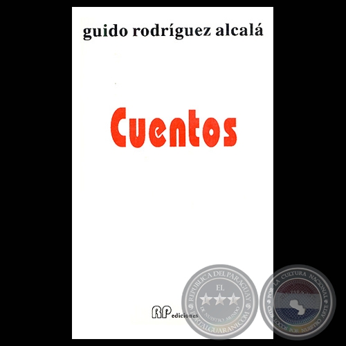 CUENTOS (Cuentos de GUIDO RODRÍGUEZ ALCALÁ)