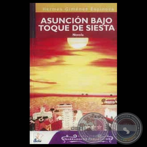 ASUNCIÓN BAJO TOQUE DE SIESTA (Novela de HERMES GIMÉNEZ ESPINOZA)