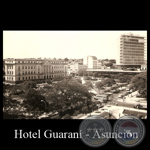 HOTEL GUARAN - PLAZAS DE ASUNCIN - POSTAL DEL PARAGUAY