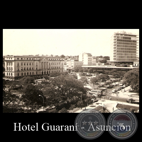 HOTEL GUARANÍ - PLAZAS DE ASUNCIÓN - POSTAL DEL PARAGUAY