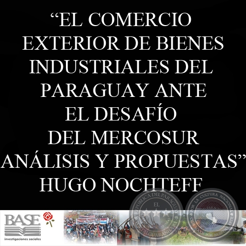 EL COMERCIO EXTERIOR DE BIENES INDUSTRIALES DEL PARAGUAY (HUGO NOCHTEFF)