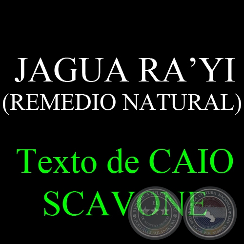 JAGUA RAYI (REMEDIO NATURAL) - Texto de CAIO SCAVONE