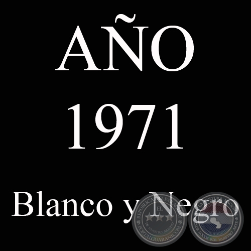 AO 1971 - BLANCO Y NEGRO - VIDA CAMPESINA EN PARAGUAY (JOS MARA BLANCH)