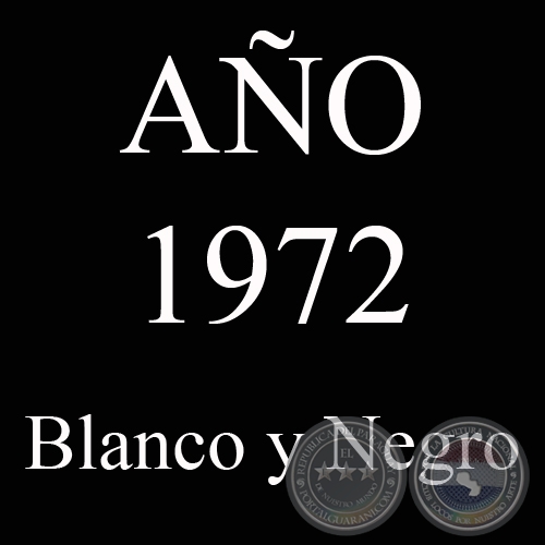 AÑO 1972 - BLANCO Y NEGRO - VIDA CAMPESINA EN PARAGUAY (JOSÉ MARÍA BLANCH)