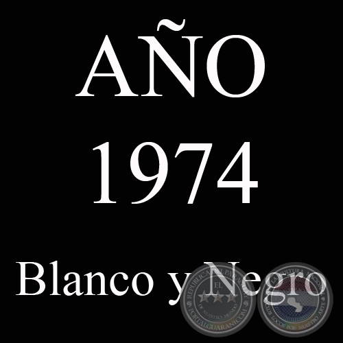 AÑO 1974 - BLANCO Y NEGRO - VIDA CAMPESINA EN PARAGUAY (JOSÉ MARÍA BLANCH)