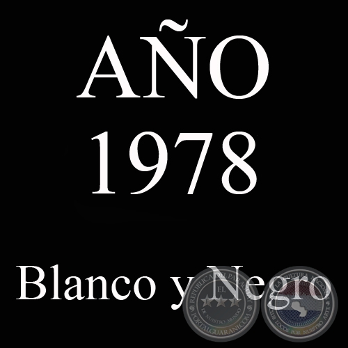 AÑO 1978 - BLANCO Y NEGRO - VIDA CAMPESINA EN PARAGUAY (JOSÉ MARÍA BLANCH)