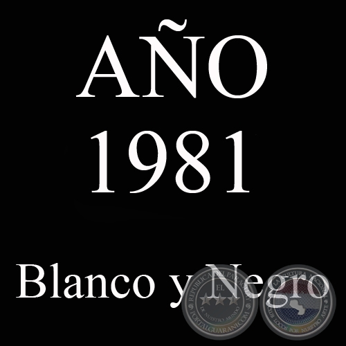 AÑO 1981 - BLANCO Y NEGRO - VIDA CAMPESINA EN PARAGUAY (JOSÉ MARÍA BLANCH)
