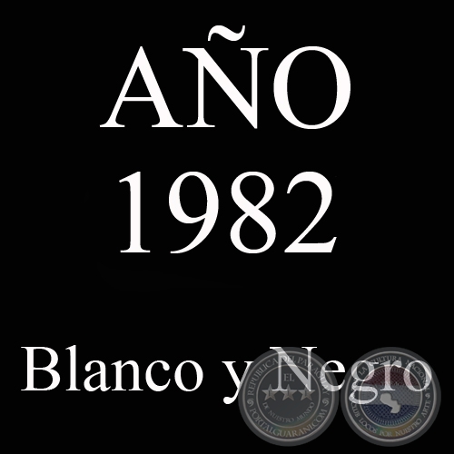 AÑO 1982 - BLANCO Y NEGRO - VIDA CAMPESINA EN PARAGUAY (JOSÉ MARÍA BLANCH)