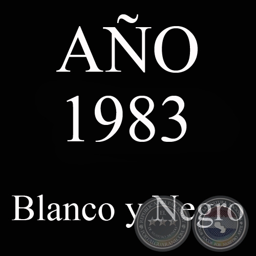 AÑO 1983 - BLANCO Y NEGRO - VIDA CAMPESINA EN PARAGUAY (JOSÉ MARÍA BLANCH)