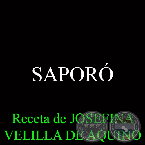 SAPORÓ - Receta de JOSEFINA VELILLA DE AQUINO