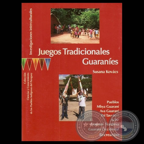 JUEGOS TRADICIONALES GUARANÍES - SUSANA KOVÁCS