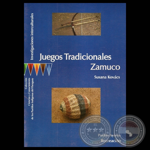 JUEGOS TRADICIONALES ZAMUCO - SUSANA KOVÁCS