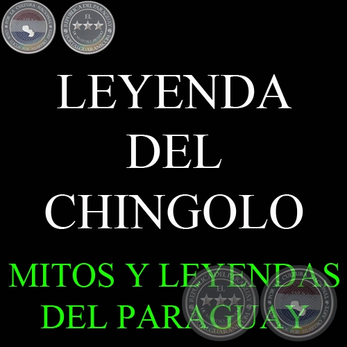 LEYENDA DEL CHINGOLO - Versión: GIRALA YAMPEY