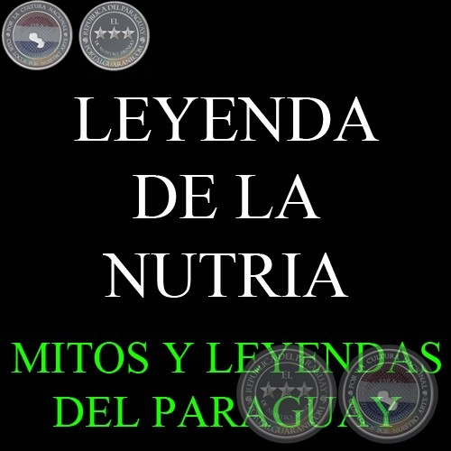 LEYENDA DE LA NUTRIA - Versión: GIRALA YAMPEY