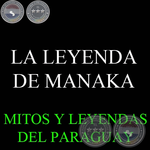 LA LEYENDA DE MANAKA - Versión de JORGE MONTESINO