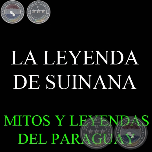 LA LEYENDA DE SUINANA - Versin de JORGE MONTESINO
