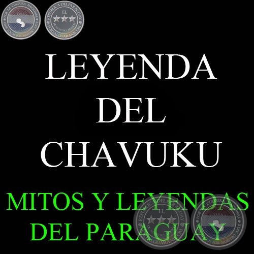 LEYENDA DE CHAVUKU - Versión de LINO TRINIDAD SANABRIA