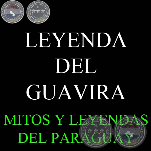LEYENDA  DEL GUAVIRA - Versión: GIRALA YAMPEY