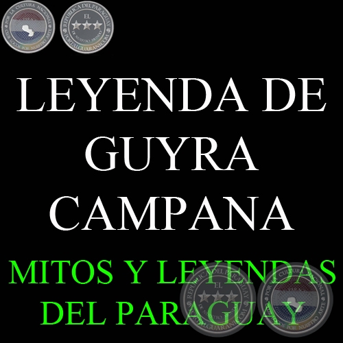 LEYENDA DE GUYRA CAMPANA - Versión de GIRALA YAMPEY