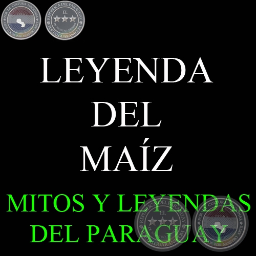 LEYENDA DEL MAÍZ - Versión de GIRALA YAMPEY
