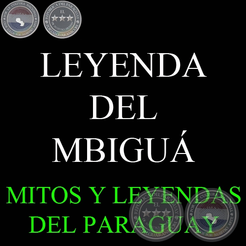 LEYENDA DEL MBIGUÁ - Versión: GIRALA YAMPEY