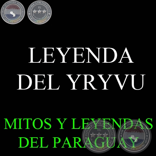 LEYENDA DEL YRYVU - Versión: GIRALA YAMPEY