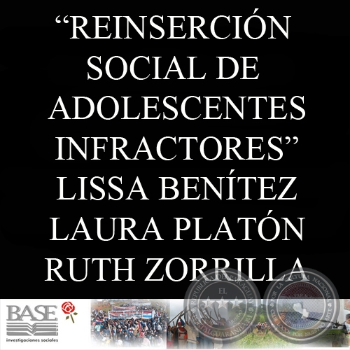 REINSERCIÓN SOCIAL DE ADOLESCENTES INFRACTORES. UNA TAREA PENDIENTE - LISSA BENÍTEZ, LAURA PLATÓN y RUTH ZORRILLA