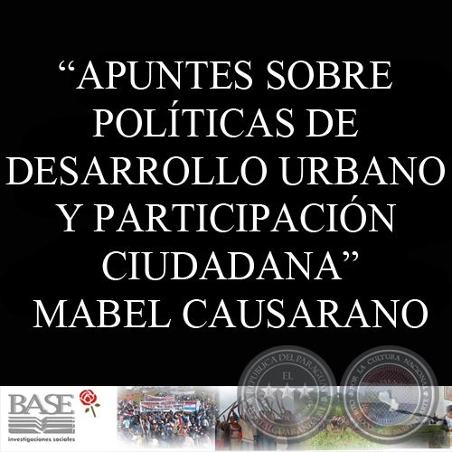 APUNTES SOBRE POLÍTICAS DE DESARROLLO URBANO Y PARTICIPACIÓN CIUDADANA (MABEL CAUSARANO)