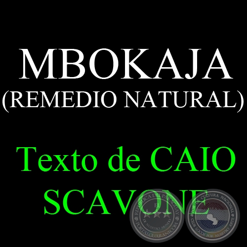 MBOKAJA (REMEDIO NATURAL) - Texto de CAIO SCAVONE