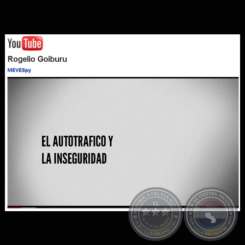 EL AUTOTRÁFICO Y LA INSEGURIDAD - TESTIMONIO DE ROGELIO GOIBURU
