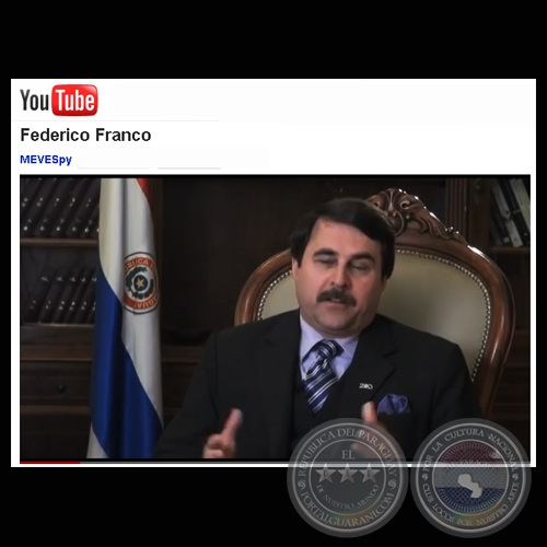 ENTREVISTA A FEDERICO FRANCO - VICE PRESIDENTE DE LA REPÚBLICA DEL PARAGUAY 2008 – 2013