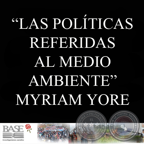 LAS POLÍTICAS REFERIDAS AL MEDIO AMBIENTE - MYRIAM YORE
