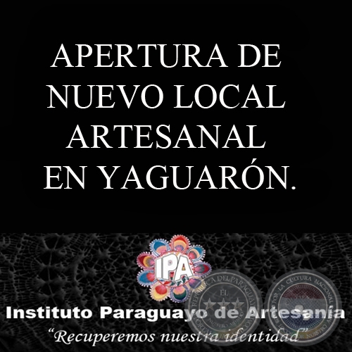 APERTURA DE NUEVO LOCAL ARTESANAL EN YAGUARÓN