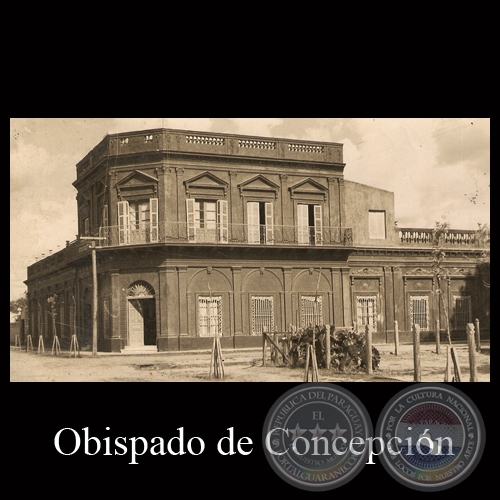 OBISPADO DE LA CIUDAD DE CONCEPCIÓN - TARJETA POSTAL DEL PARAGUAY